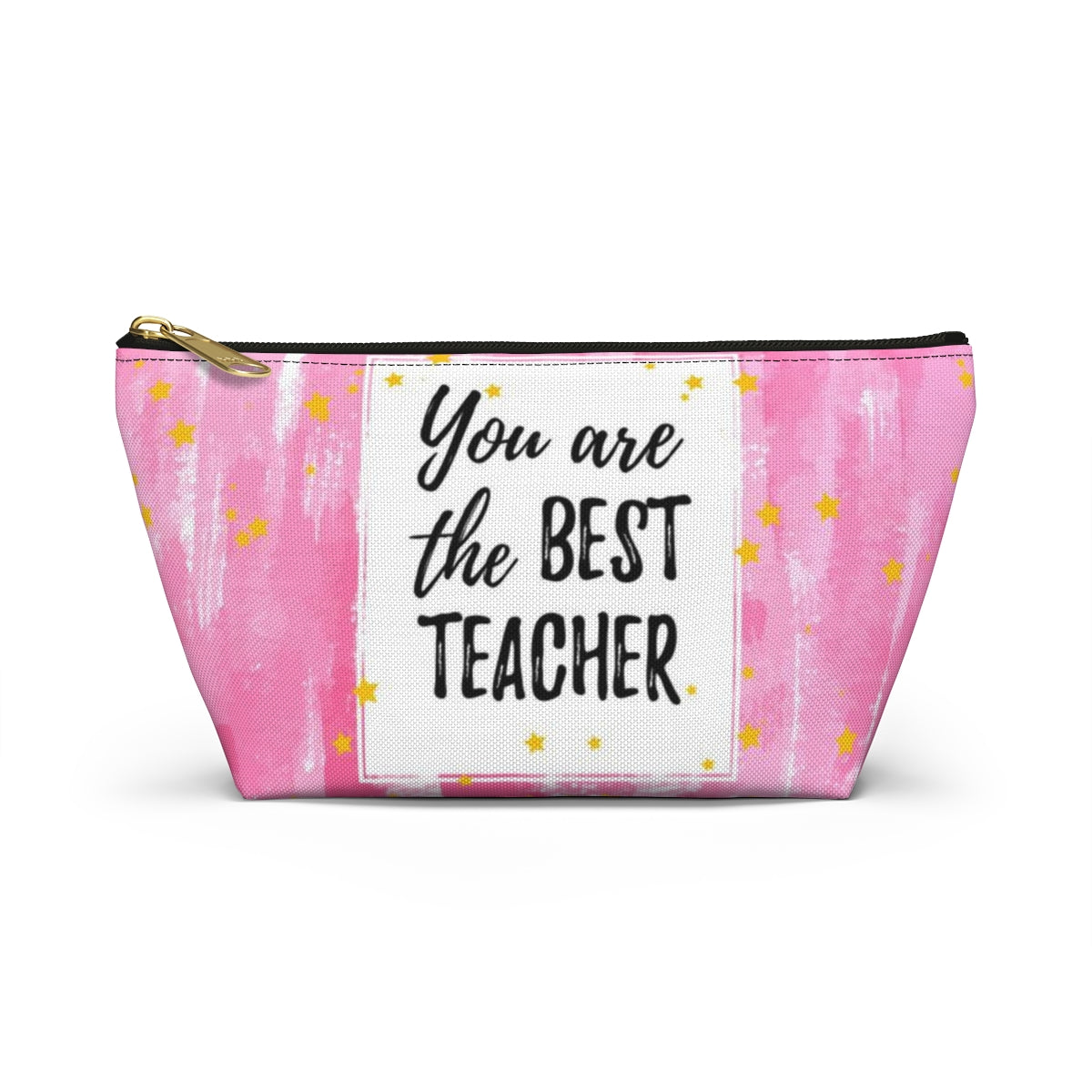 You are the Best Teacher Cosmetic Pouch w T-bottom, Accessory Pouch, Pink with Gold Stars