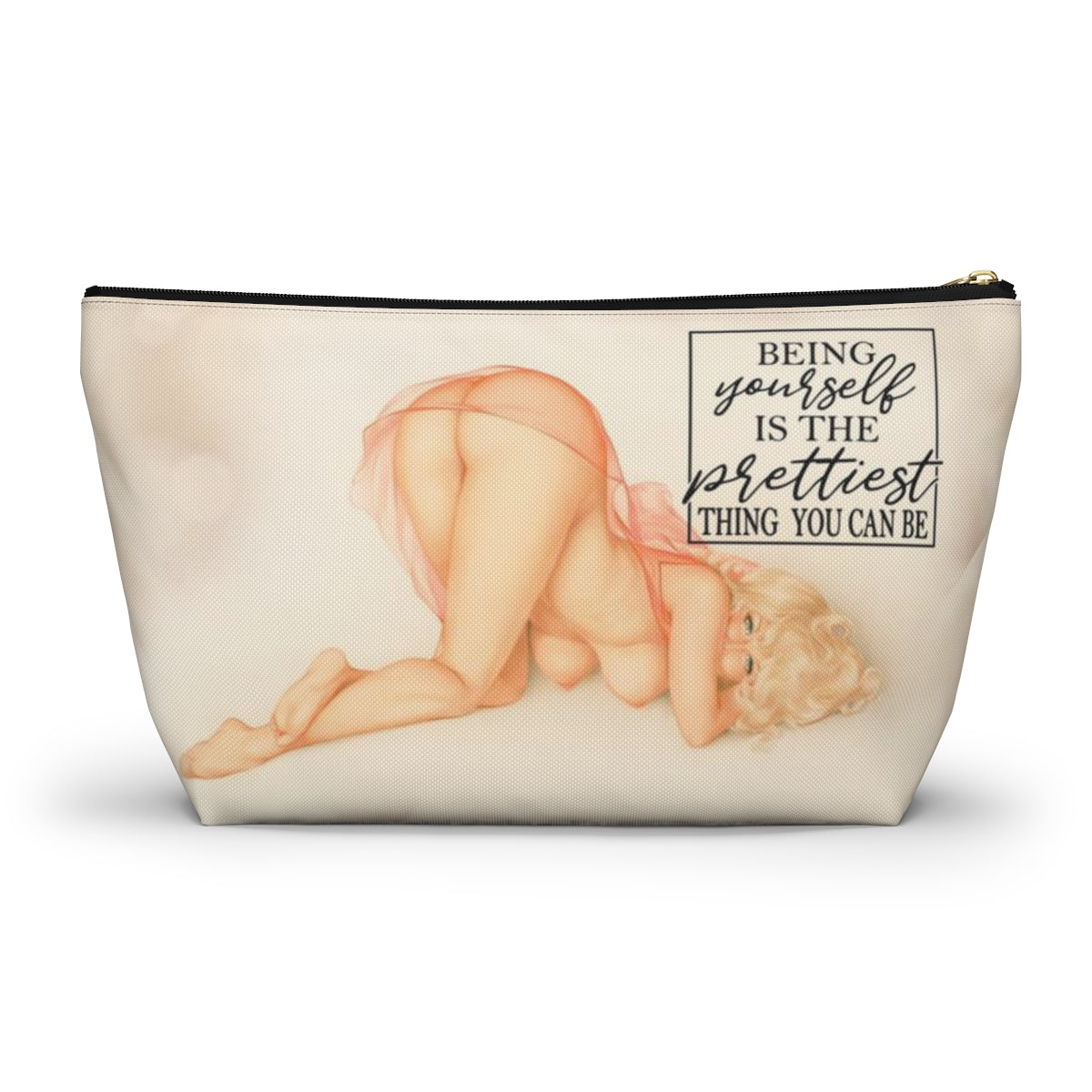 Pinup Girl Cosmetic Pouch w T-bottom, Accessory Pouch - Being Yourself is the Prettiest Thing You Can Be