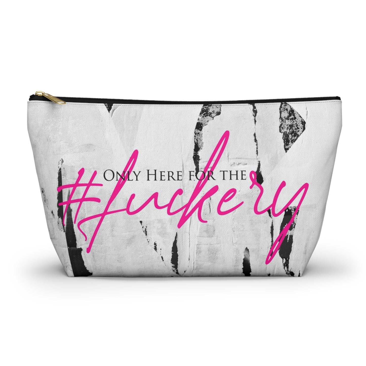 ADULT F*ckery Cosmetic Pouch w T-bottom, Accessory Pouch - Black and White with Hot Pink Only Here for the fuckery