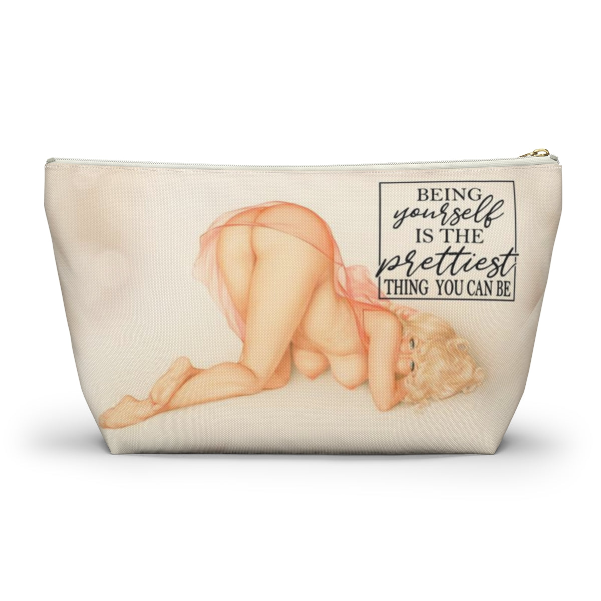 Pinup Girl Cosmetic Pouch w T-bottom, Accessory Pouch - Being Yourself is the Prettiest Thing You Can Be