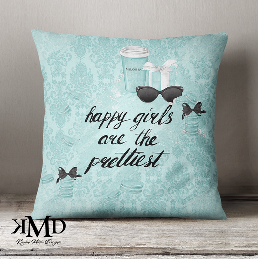 Personalized Happy Girls are the Prettiest Pillow - Blue Green Breakfast at Tiffany Quote