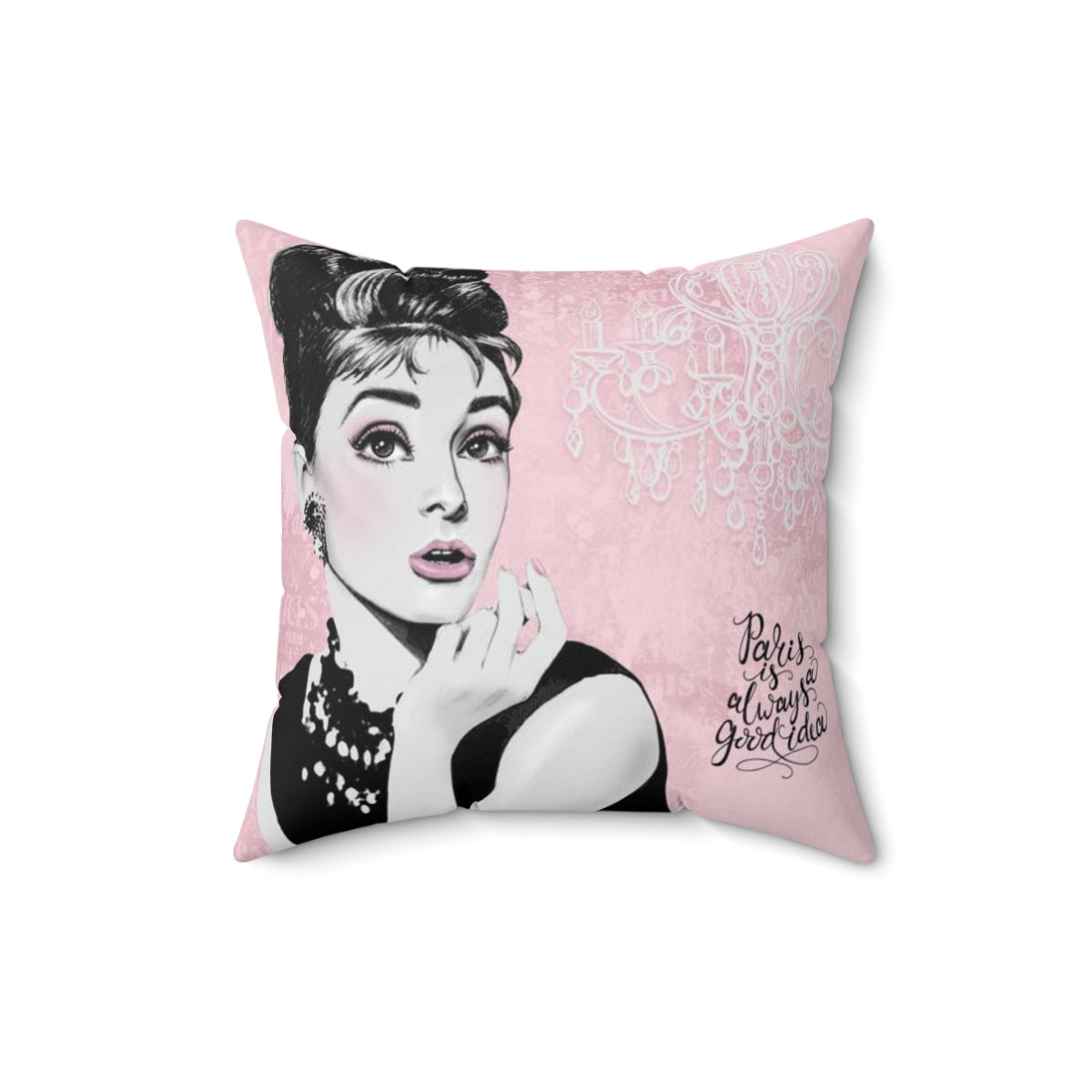 Audrey Hepburn Pillow - Pink Paris is Always a Good Idea Chandelier Pillow