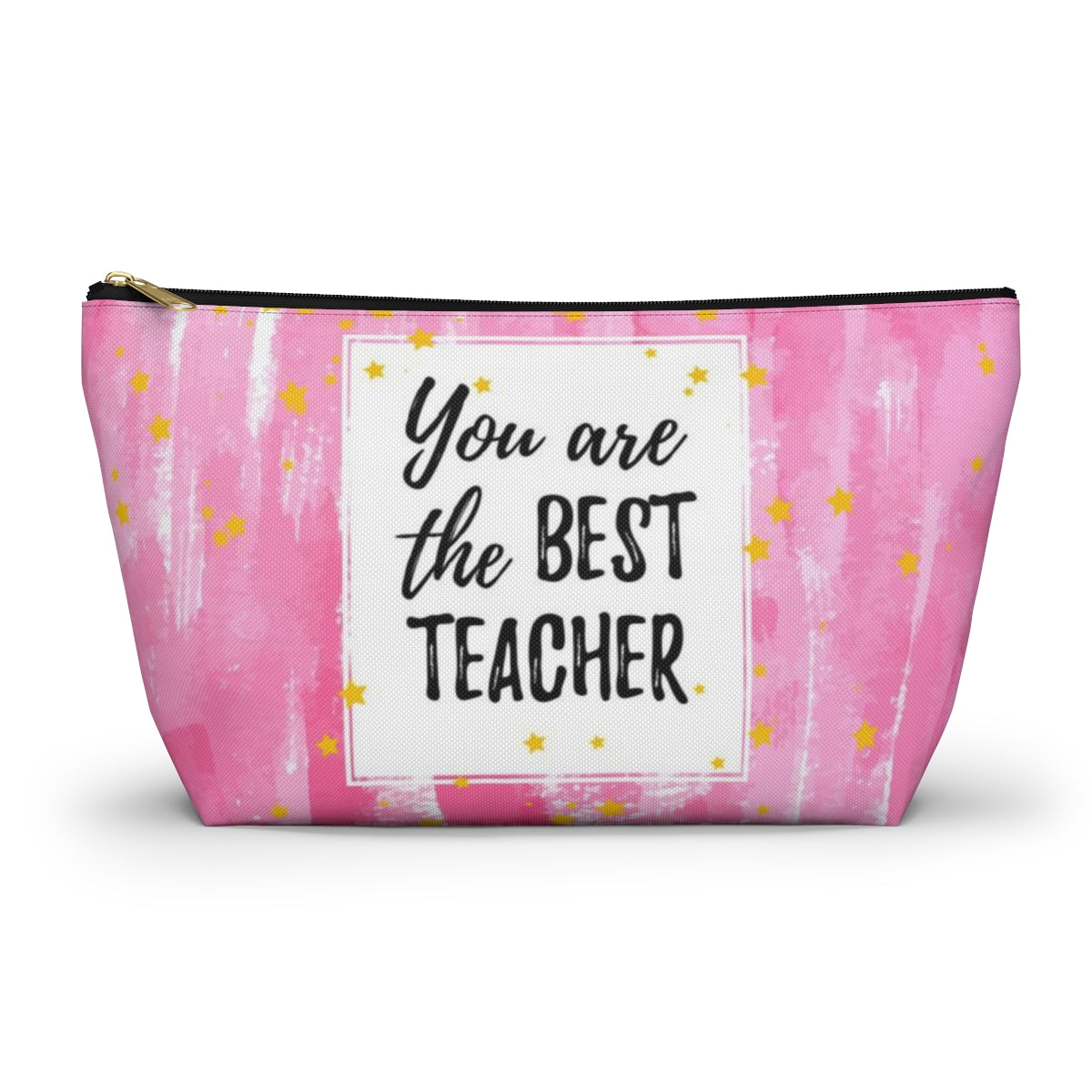 You are the Best Teacher Cosmetic Pouch w T-bottom, Accessory Pouch, Pink with Gold Stars