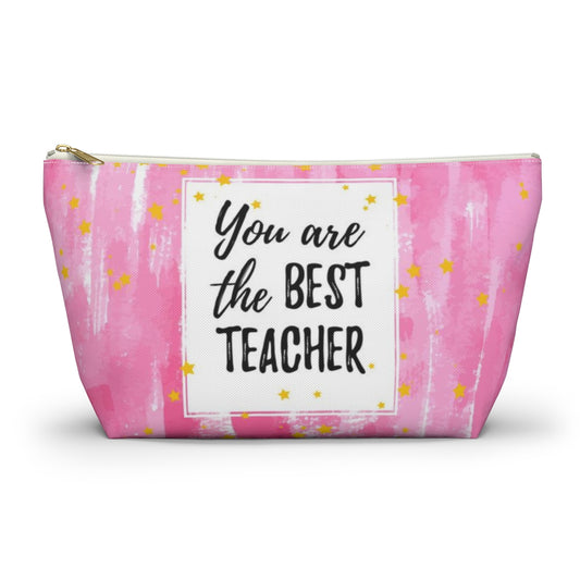 You are the Best Teacher Cosmetic Pouch w T-bottom, Accessory Pouch, Pink with Gold Stars