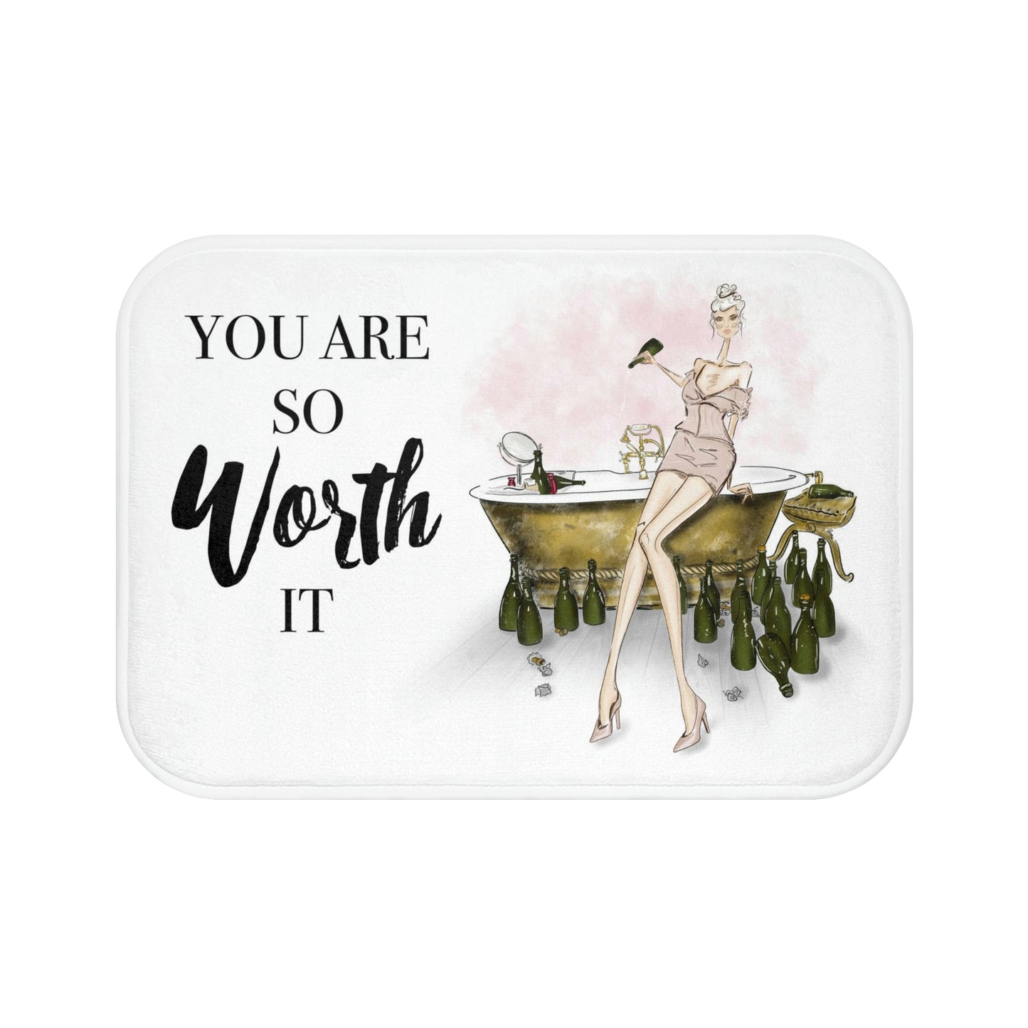 YOU Are So Worth IT Bath Mat - Fashion Girl Floor Mat - Designer Champaign Bubblebath Bathroom Shower Mat